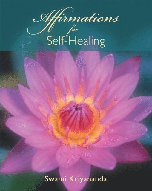 Swami Kriyananda - Affirmations for Self-Healing, E-bok