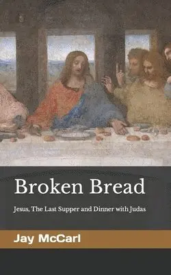 Jay Richard McCarl - Broken Bread, Häftad. Tillgänglighet: Lägg i varukorg