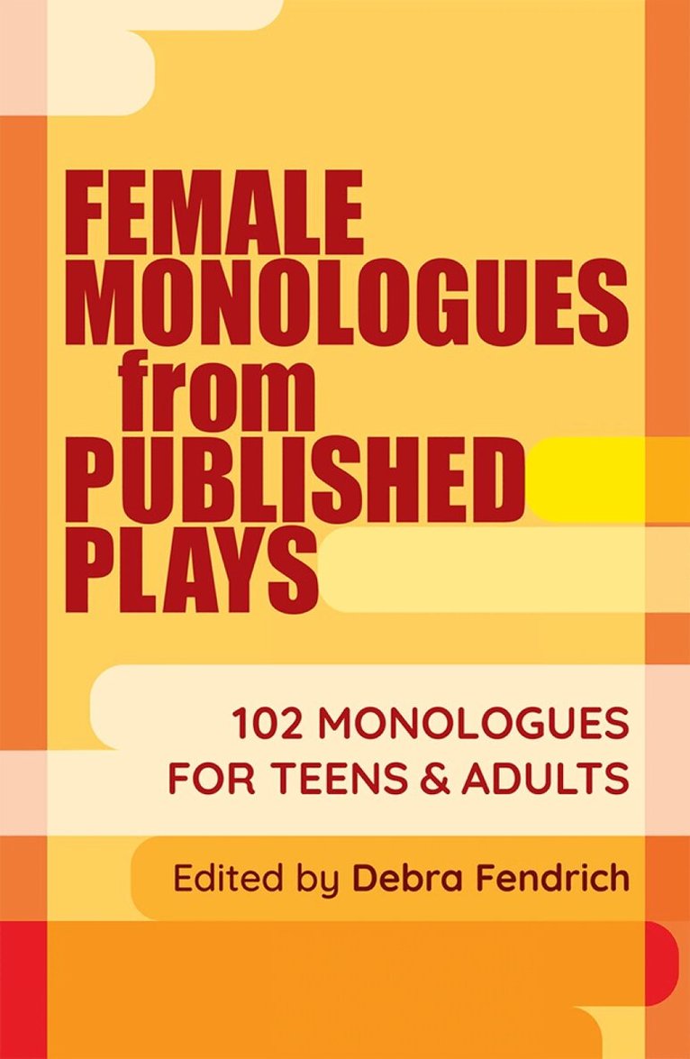Debra Fendrich, Deborah Fendrich - Female Monologues from Published Plays, Häftad. Tillgänglighet: Lägg i varukorg