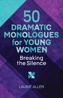 Laurie Allen - 50 Dramatic Monologues for Young Women, Häftad