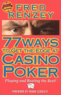 Fred Rezney - 77 Ways to Get the Edge at Casino Poker, Häftad