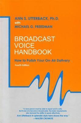 Ann S. Utterback Ph.D. - Broadcast Voice Handbook, Inbunden. Tillgänglighet: Tillfälligt slut