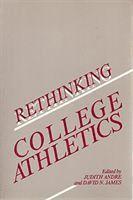 J Andre - Rethinking College Athletics, Häftad. Tillgänglighet: Tillfälligt slut
