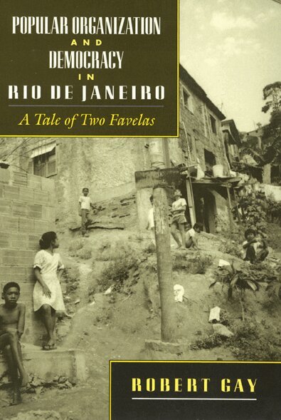 Robert Gay - Popular Organization and Democracy in Rio De Janeiro, Häftad. Tillgänglighet: Tillfälligt slut