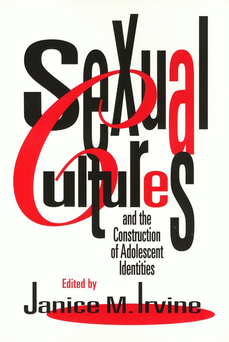 Janice Irvine - Sexual Cultures and the Construction of Adolescent Identities, Inbunden. Tillgänglighet: Tillfälligt slut