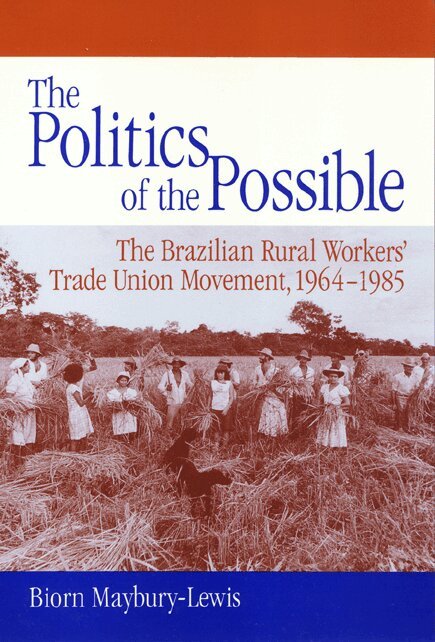 Biorn Maybury-Lewis - Politics of the Possible, Häftad. Tillgänglighet: Lägg i varukorg