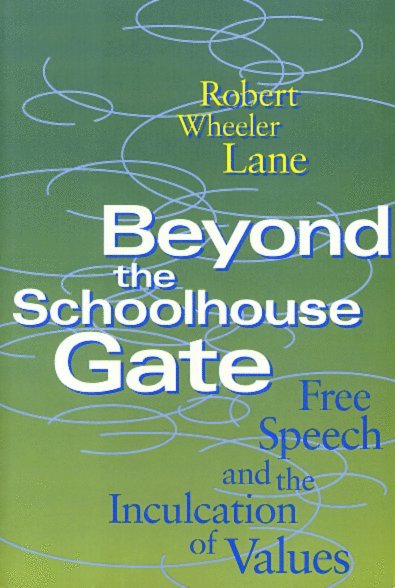 Robert Lane - Beyond the Schoolhouse Gate, Inbunden. Tillgänglighet: Tillfälligt slut