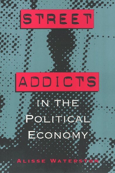 Alisse Waterston - Street Addicts in the Political Economy, Häftad. Tillgänglighet: Tillfälligt slut