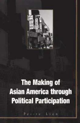 Pei-Te Lien - Making of Asian America, Inbunden. Tillgänglighet: Tillfälligt slut