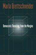 Democratic Theorizing From The Margins
