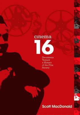 Scott Macdonald - Cinema 16, Inbunden. Tillgänglighet: Tillfälligt slut