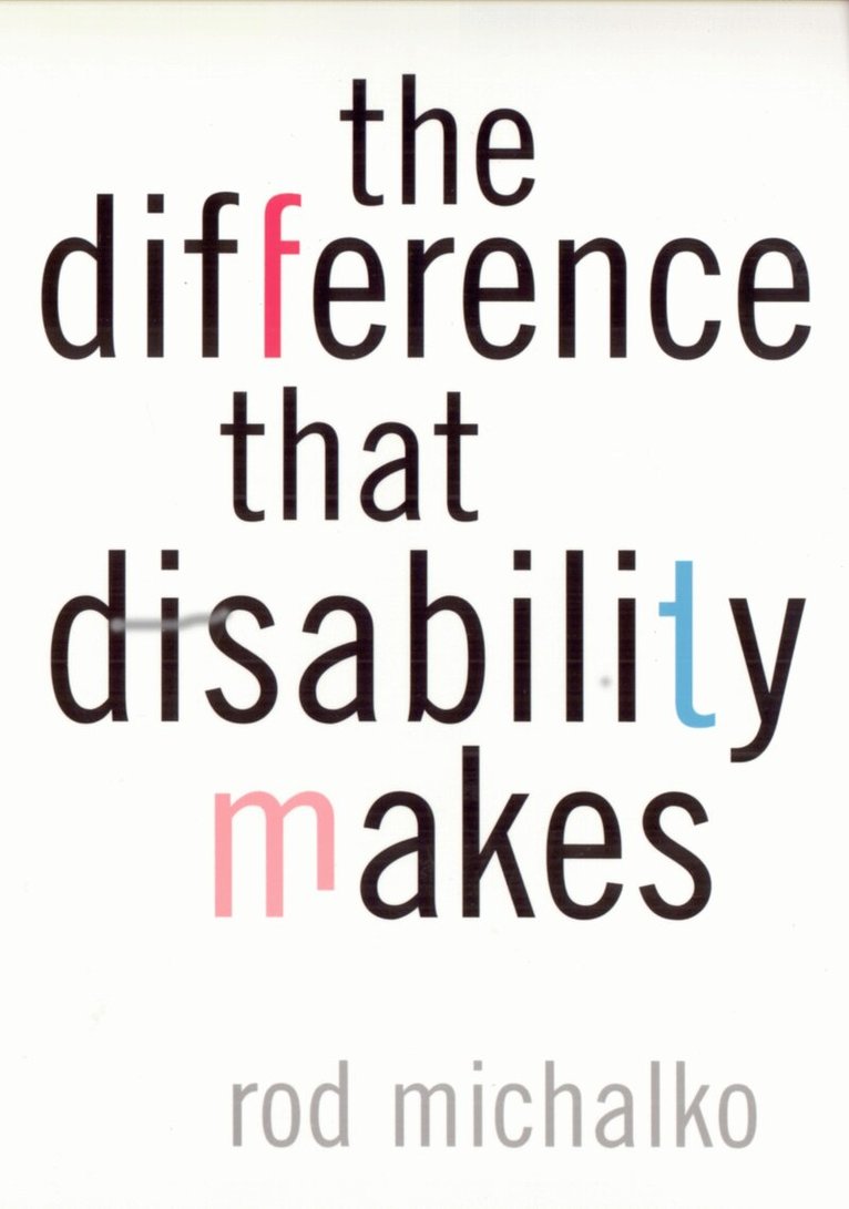 Rod Michalko - Difference That Disability Makes, Häftad