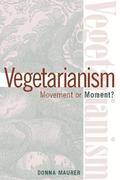 Vegetarianism: Movement Or Moment