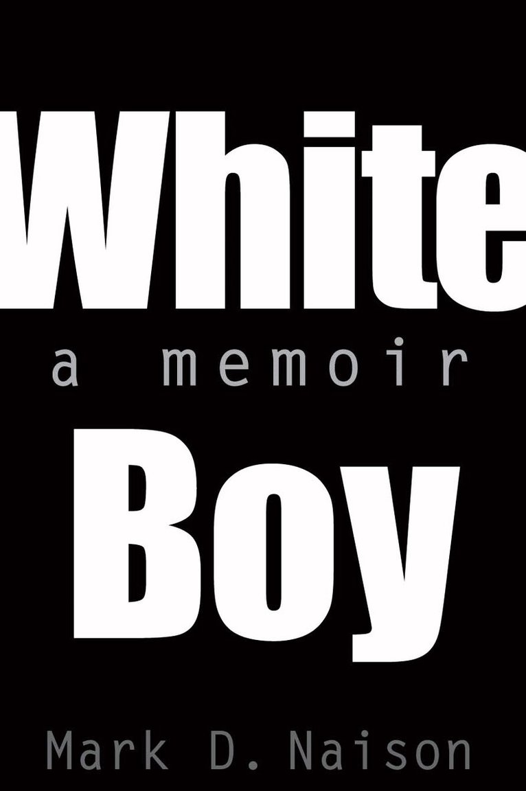 Mark Naison - White Boy, Inbunden. Tillgänglighet: Tillfälligt slut