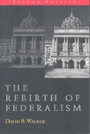 David B. Walker - The Rebirth of Federalism, Häftad