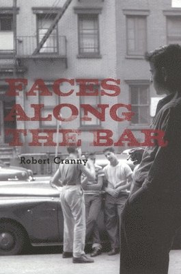 Robert Cranny - Faces Along the Bar, Inbunden
