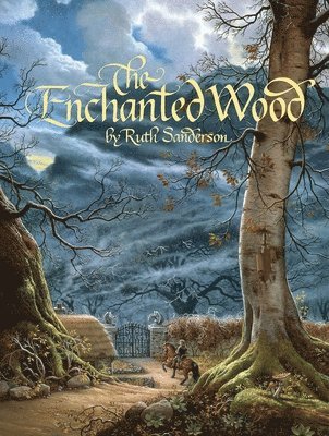 Ruth Sanderson - Enchanted Wood, Inbunden