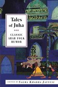 Tales of Juha: Classic Arab Folk Humor