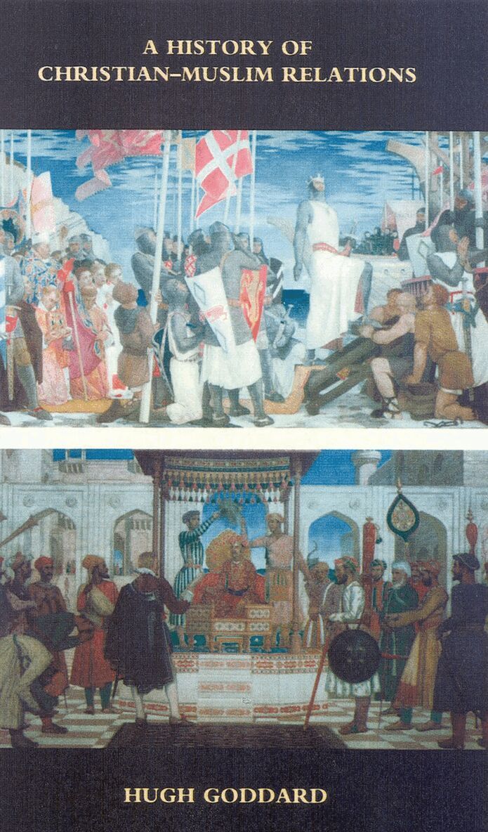 Hugh Goddard - History of Christian-Muslim Relations, Häftad