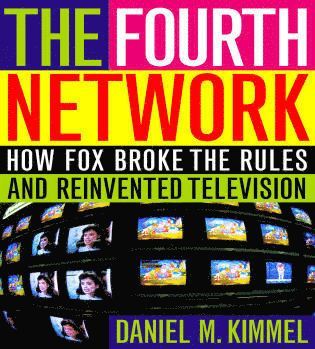 Daniel M. Kimmel - Fourth Network, Inbunden