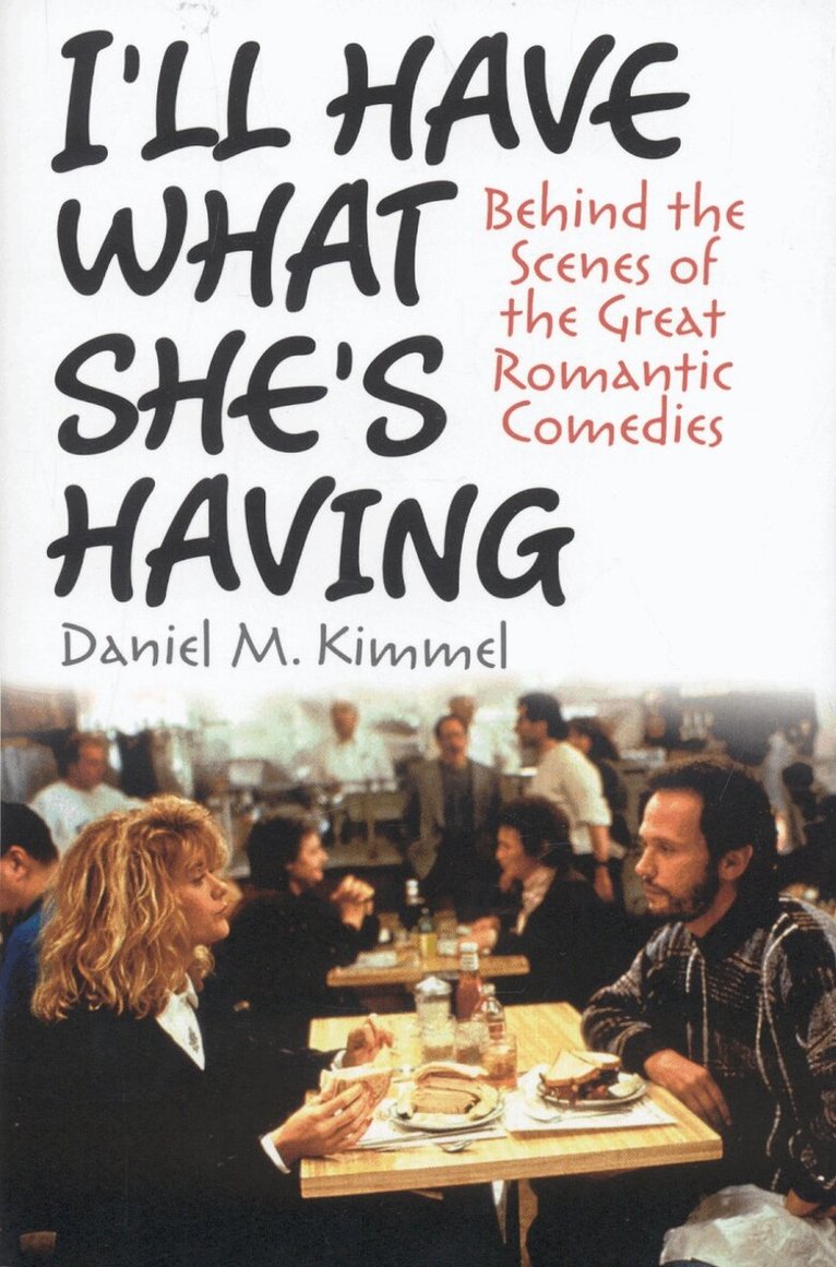 Daniel M. Kimmel - I'll Have What She's Having, Inbunden
