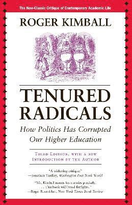 Tenured Radicals av Roger Kimball