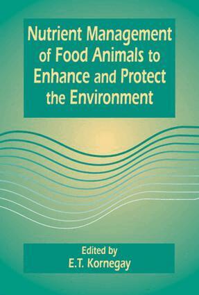 E.T. Kornegay - Nutrient Management of Food Animals to Enhance and Protect the Environment, Inbunden