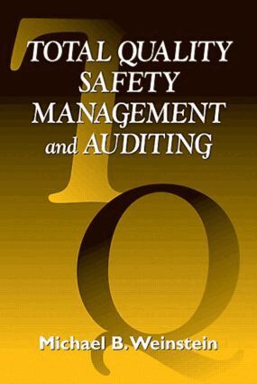 Michael B. Weinstein - Total Quality Safety Management and Auditing, Inbunden