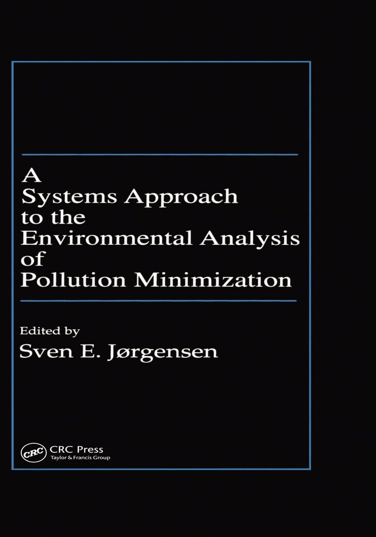 Sven E. Jorgensen - Systems Approach to the Environmental Analysis of Pollution Minimization, Inbunden