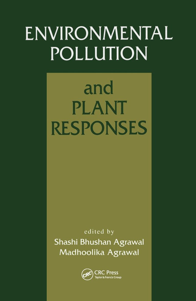 Shashi Bhushan Agrawal, Madhoolika Agrawal - Environmental Pollution and Plant Responses, Inbunden