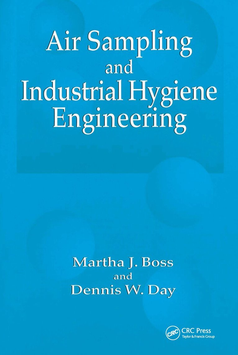 Martha J. Boss, Dennis W. Day - Air Sampling and Industrial Hygiene Engineering, Inbunden. Tillgänglighet: Lägg i varukorg