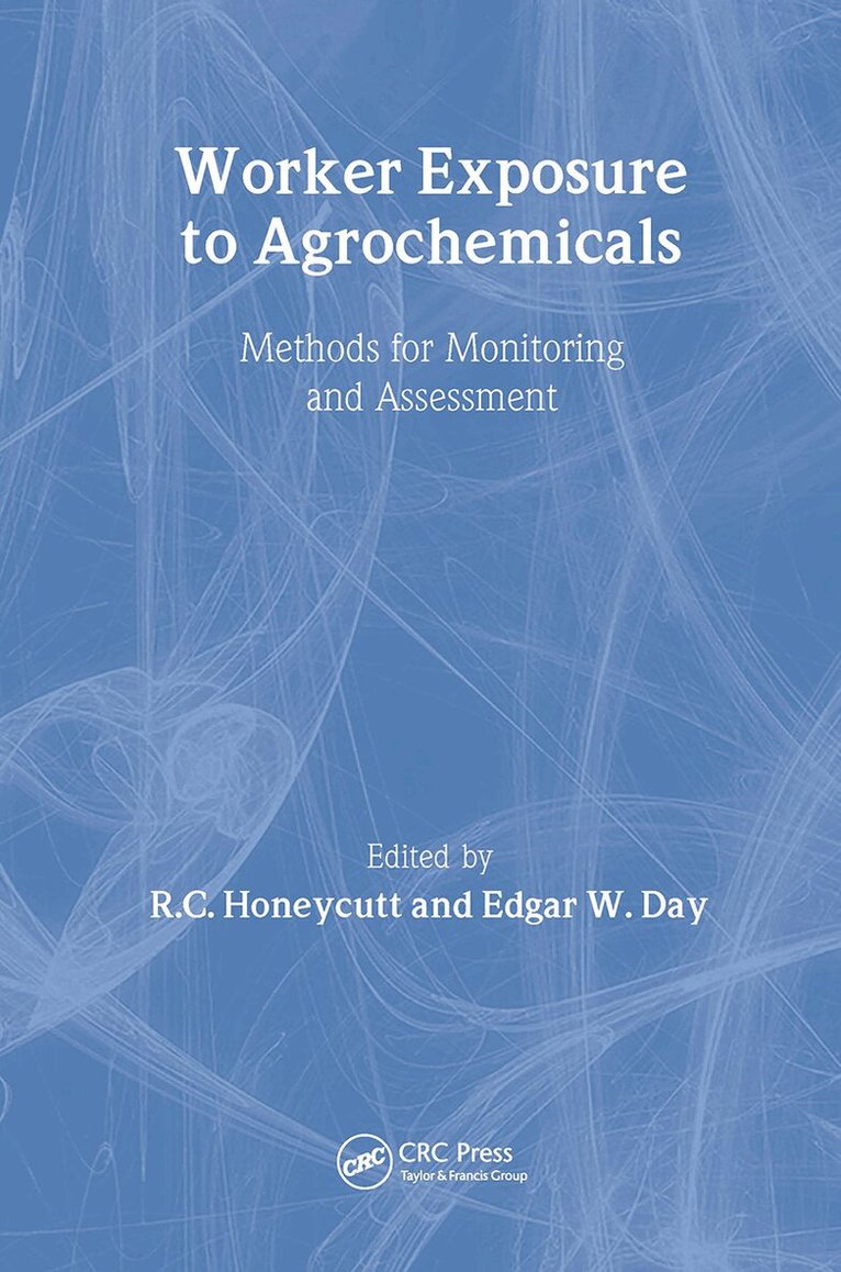 R. Honeycutt, Edgar W. Day - Worker Exposure to Agrochemicals, Inbunden. Tillgänglighet: Lägg i varukorg