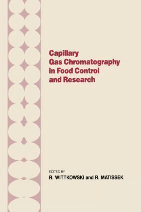 R. Wittkowski - Capillary Gas Chromotography in Food Control and Research, Inbunden