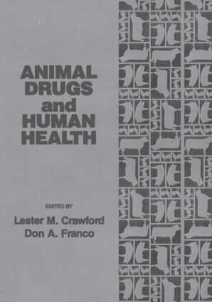 Lester M. Crawford, Don A. Franco - Animal Drugs and Human Health, Inbunden