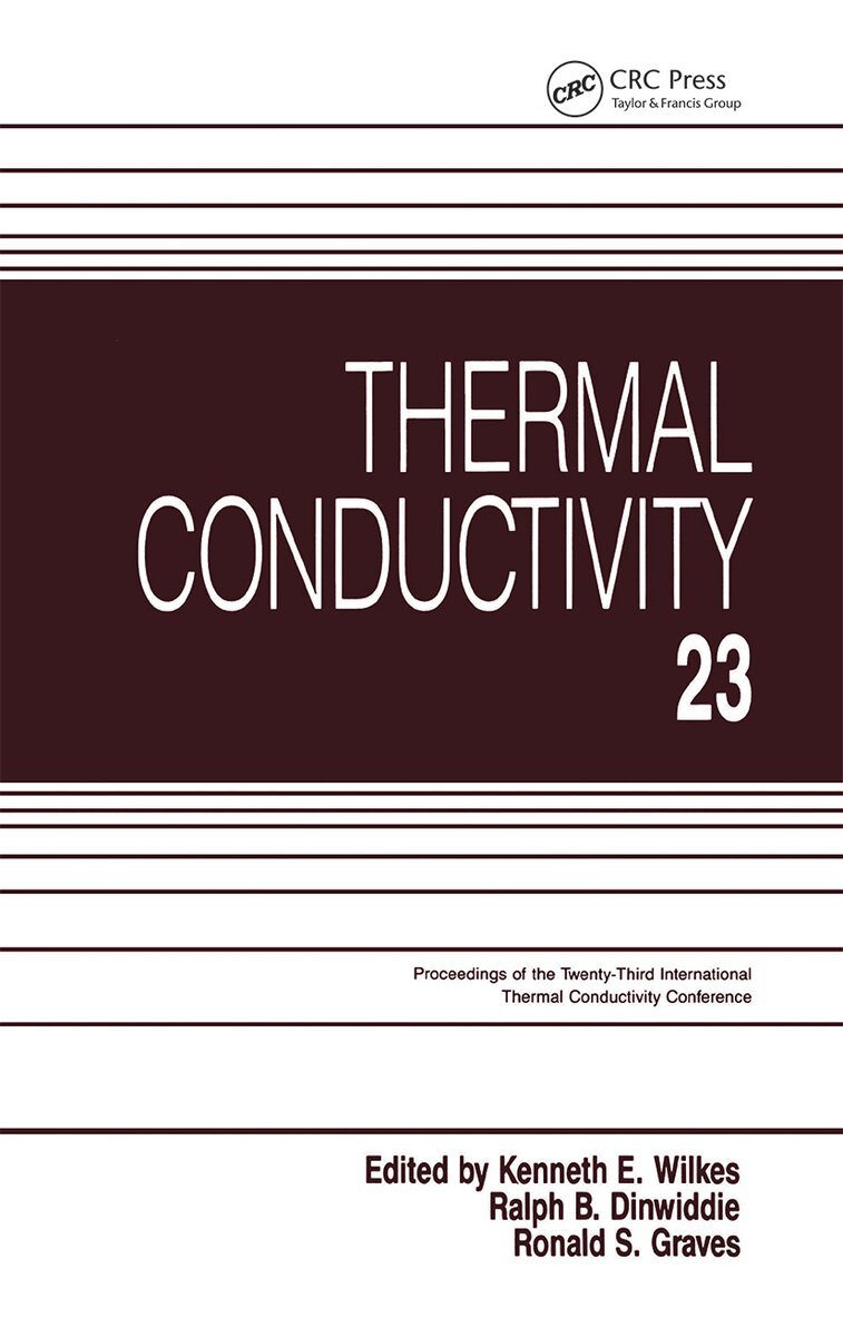 Kenneth E. Wilkes, Ralph B. Dinwiddie, Ronald S. Graves - Thermal Conductivity 23, Inbunden