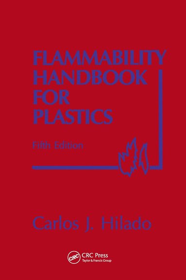 Carlos J. Hilado - Flammability Handbook for Plastics, Inbunden