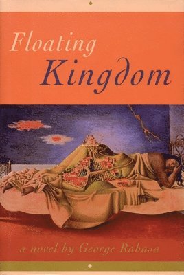 George Rabasa - Floating Kingdom, Inbunden
