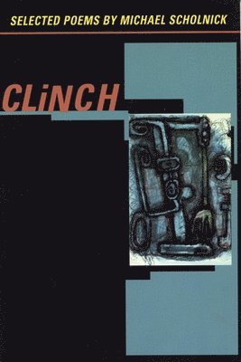 Michael Scholnick, Steve Levine - Clinch, Häftad. Tillgänglighet: Tillfälligt slut