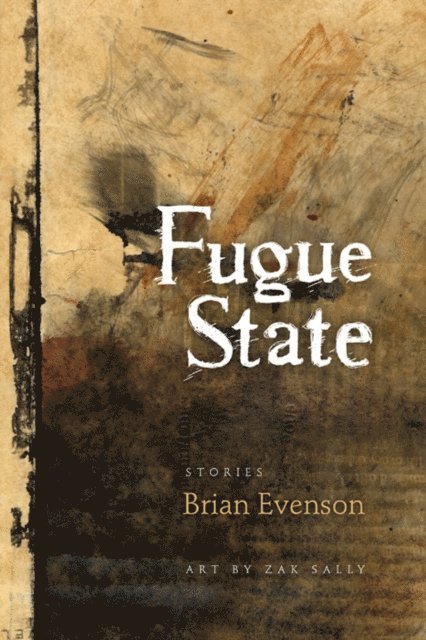 Brian Evenson - Fugue State, E-bok