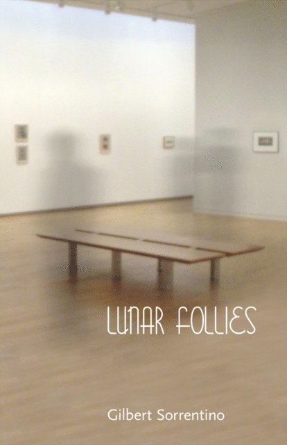 Gilbert Sorrentino - Lunar Follies, E-bok