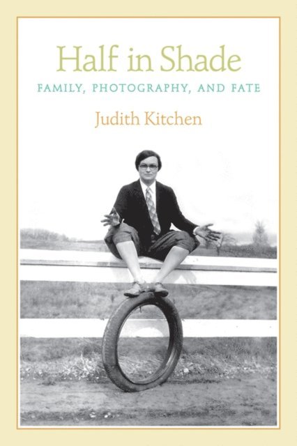 Judith Kitchen - Half in Shade, E-bok