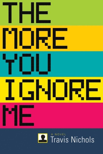 Travis Nichols - More You Ignore Me, E-bok