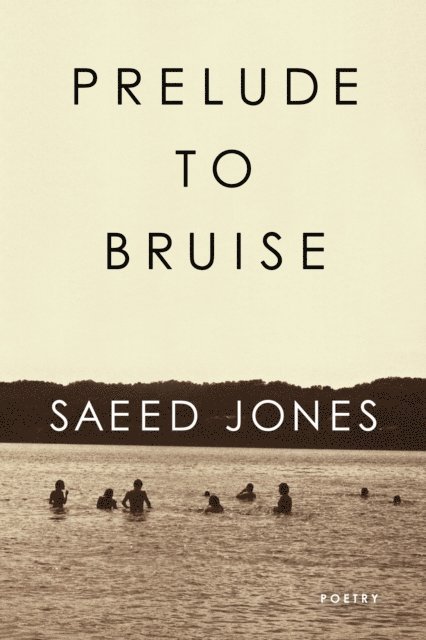 Saeed Jones - Prelude to Bruise, E-bok