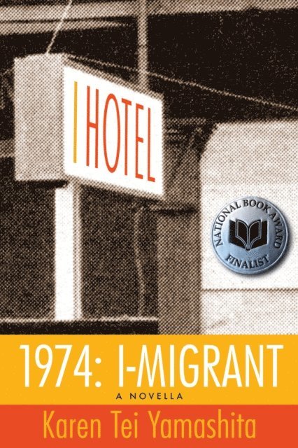 Karen Tei Yamashita - 1974: I-Migrant, E-bok