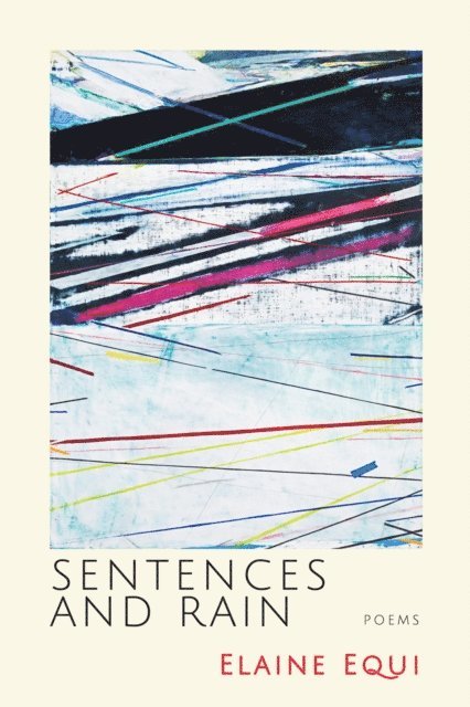 Elaine Equi - Sentences and Rain, E-bok