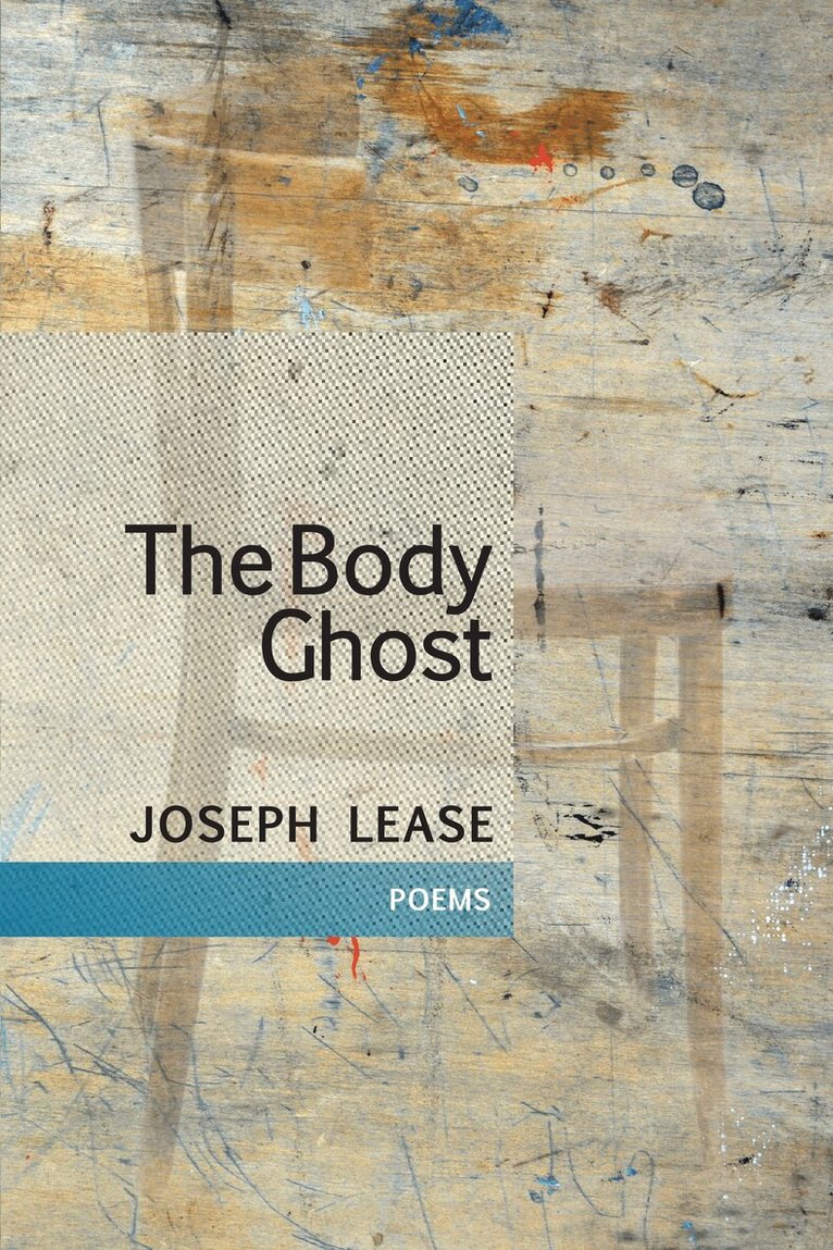 Joseph Lease - Body Ghost, Häftad