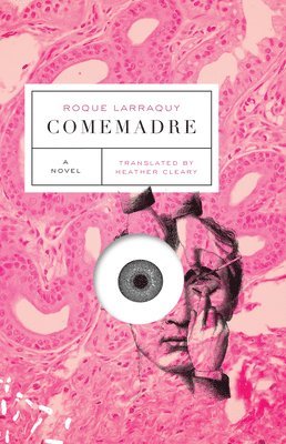 Roque Larraquy - Comemadre, Häftad