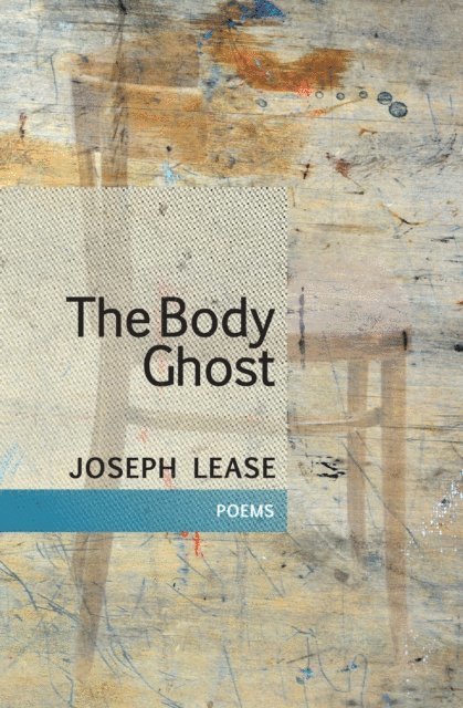 Joseph Lease - Body Ghost, E-bok