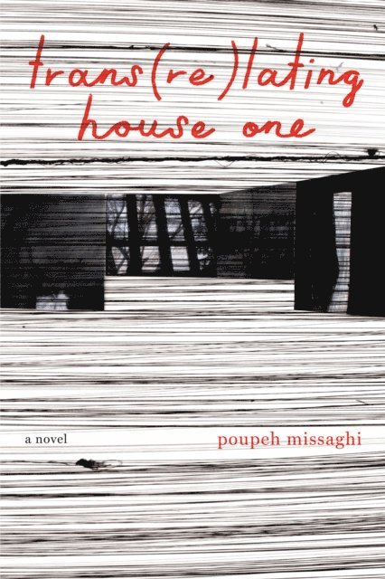Poupeh Missaghi - trans(re)lating house one, E-bok