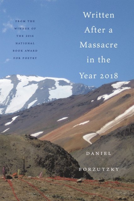 Daniel Borzutzky - Written After a Massacre in the Year 2018, E-bok